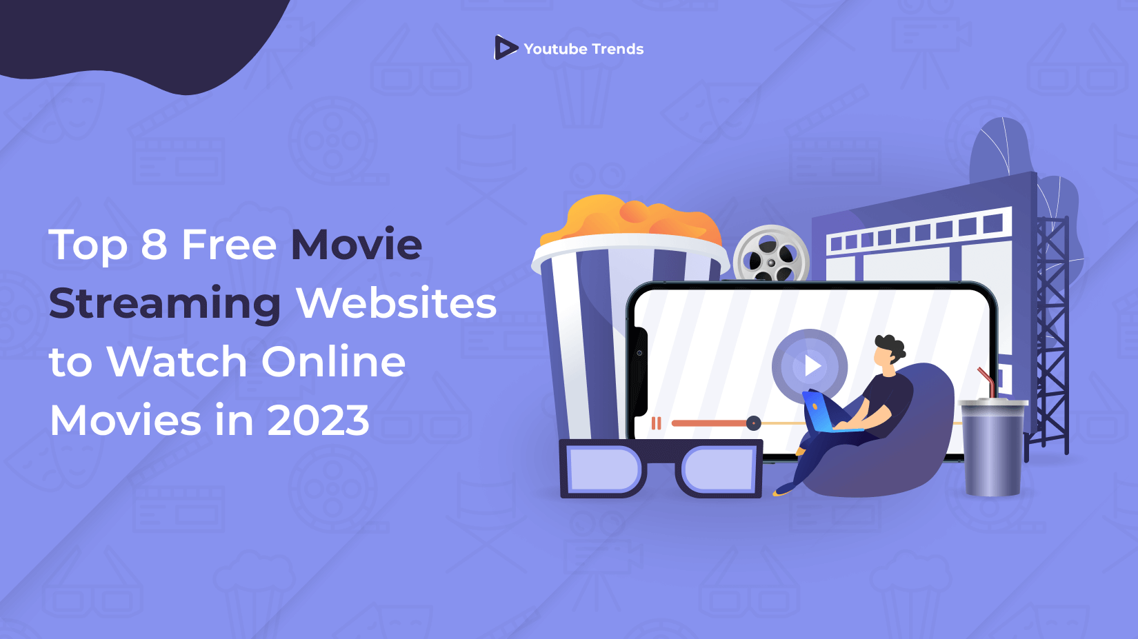 Top 8 Free Movie Streaming Websites to Watch Online Movies in 2023