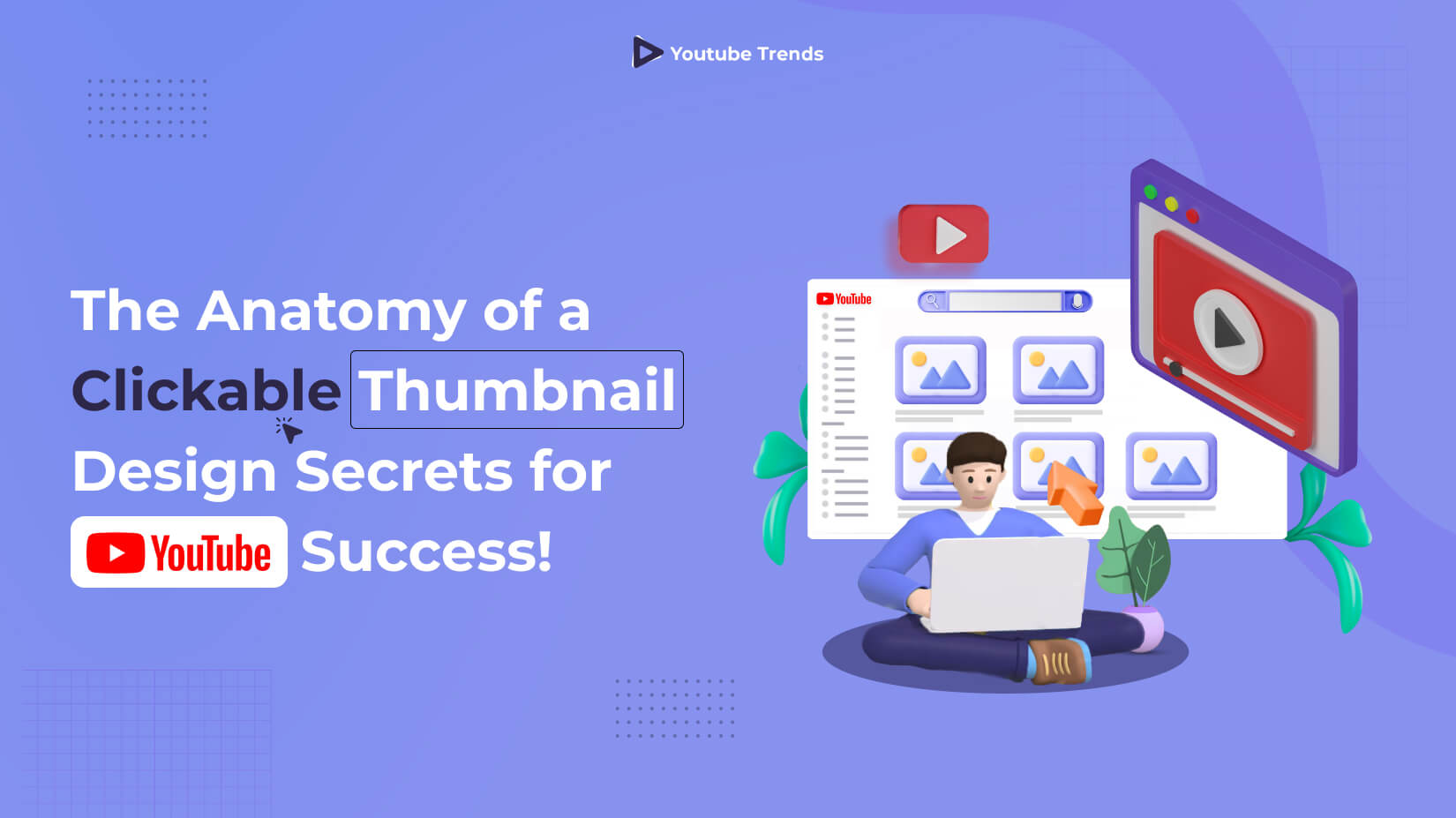 The Anatomy of a Clickable Thumbnail: Design Secrets for YouTube Success!