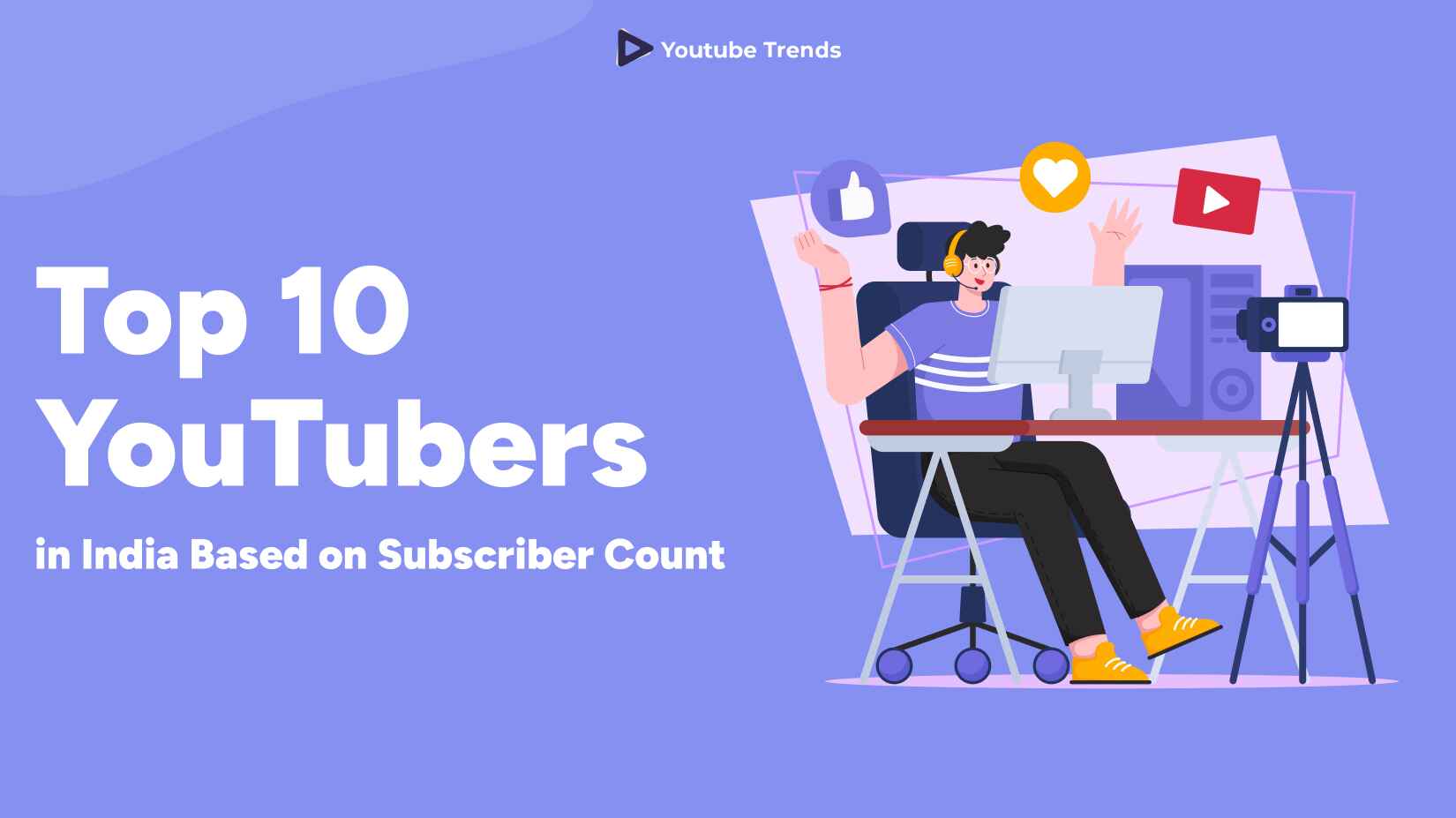 Top 10 YouTubers in India Based on Subscriber Count