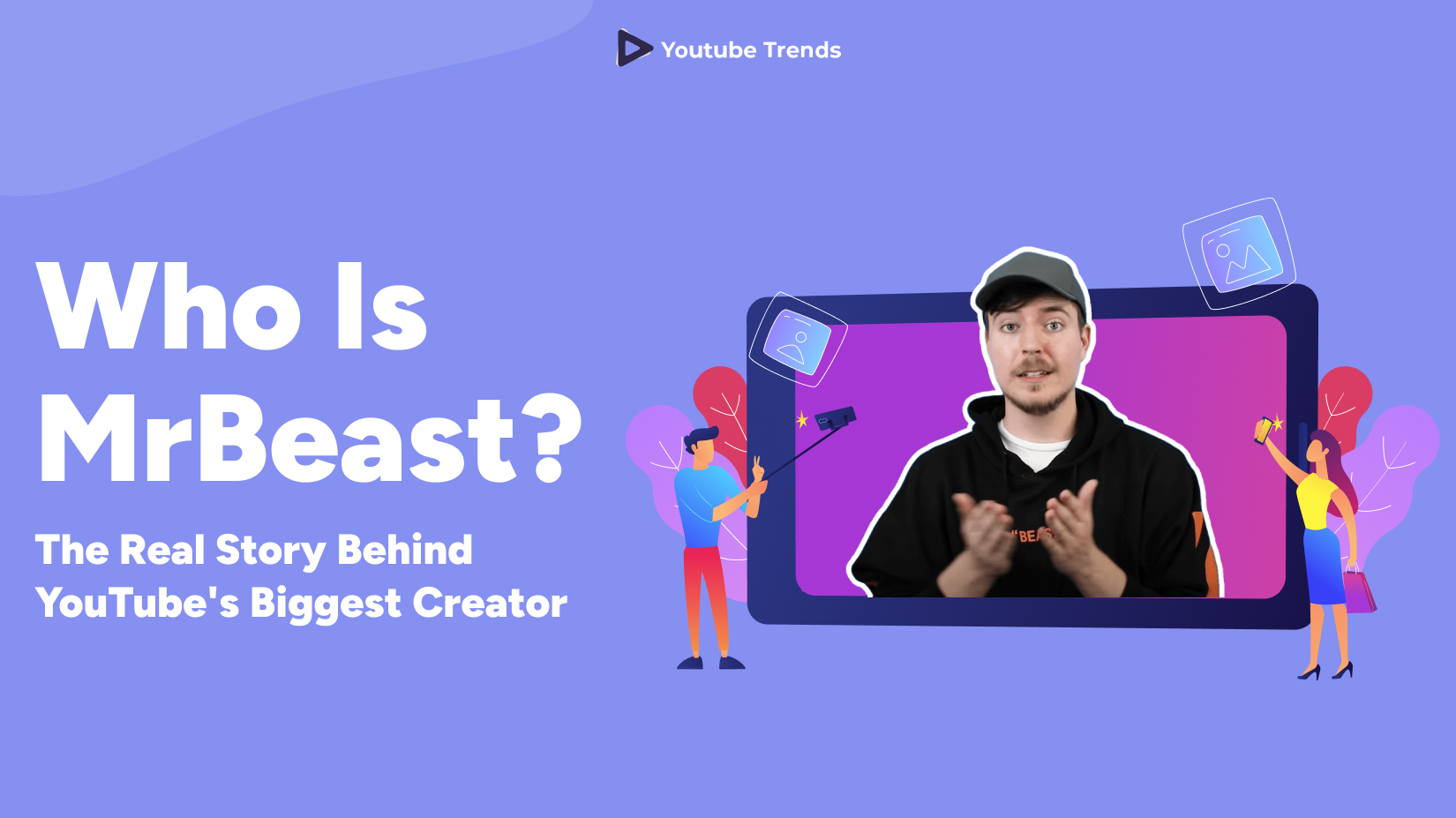 Who Is MrBeast? The Real Story Behind YouTube’s Biggest Creator